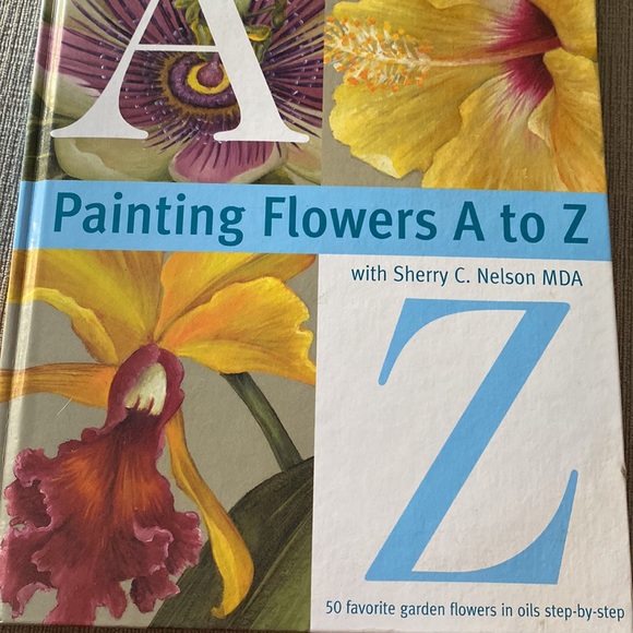 Painting Flowers A to Z with Sherry C. Nelson MDA - Picture 3 of 16
